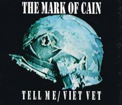 The Mark Of Cain : Tell Me - Viet Vet